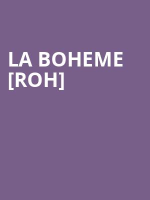 La Boheme [roh] at Royal Opera House